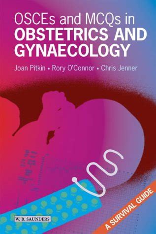 Buy OSCEs and MCQs in Obstetrics and Gynaecology: A Survival Guide ...