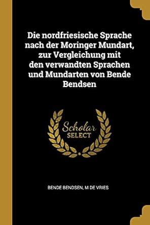 Buy Die nordfriesische Sprache nach der Moringer Mundart, zur ...