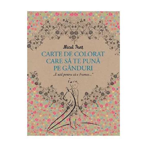 Buy Colorat: Micul Print. Carte De Colorat Care Sa Te Puna Pe Ganduri ...
