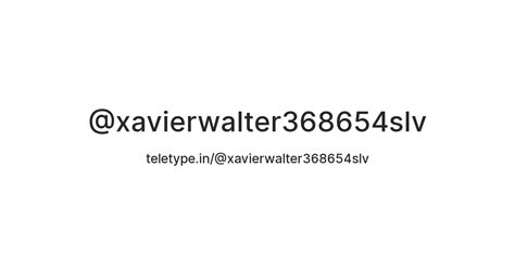 @xavierwalter368654slv — Teletype