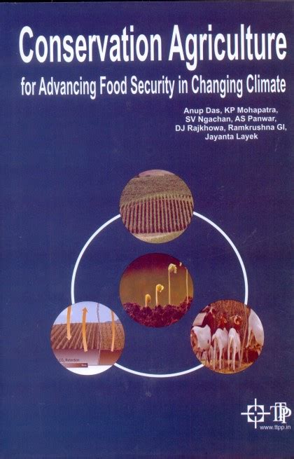 Conservation Agriculture for Advancing Food Security in Changing ...