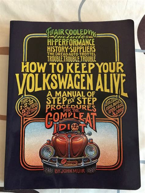 How to Keep Your Volkswagen Alive : A Manual of Step by Step Procedures ...