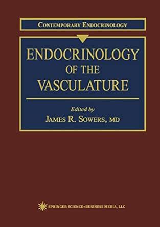 Endocrinology of the Vasculature (Contemporary Endocrinology Book 1 ...