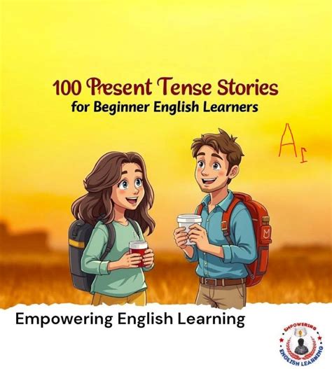 100 Present Tense Stories for Beginner English Learners (A1): Exploring ...