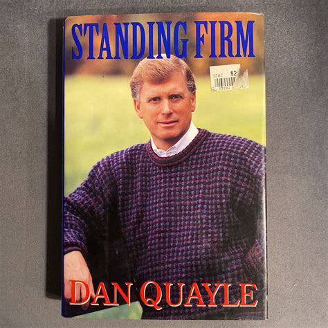 Standing Firm by Dan Quayle