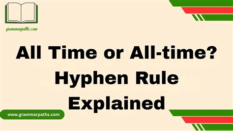 All Time or All-time? Hyphen Rule Explained