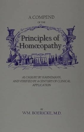 A Compend of the Principles of Homeopathy : Boericke, William: Amazon ...