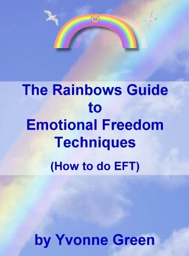 The Rainbows Guide to Emotional Freedom Techniques (How to do EFT ...