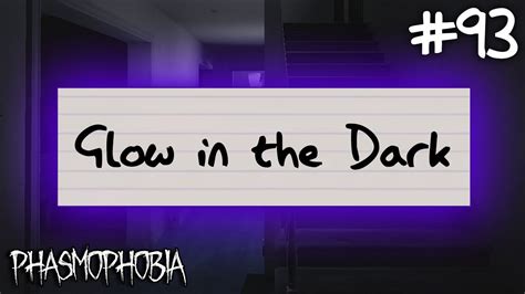 Glow in the Dark | Phasmophobia Weekly Challenge #93 - YouTube