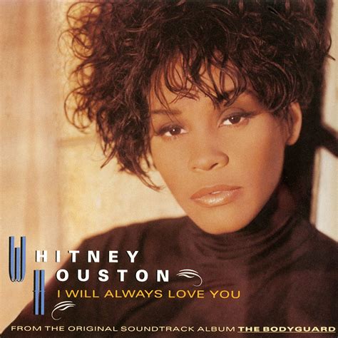 I Will Always Love You - Whitney Houston Official Site