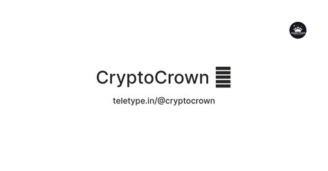 CryptoCrown 🚀 — Teletype