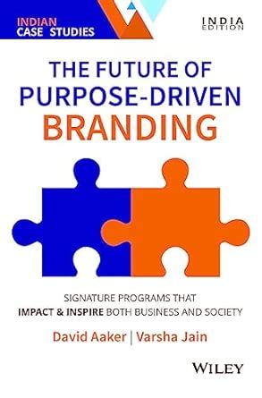 Buy The Future of Purpose - Driven Branding: Signature Programs that ...