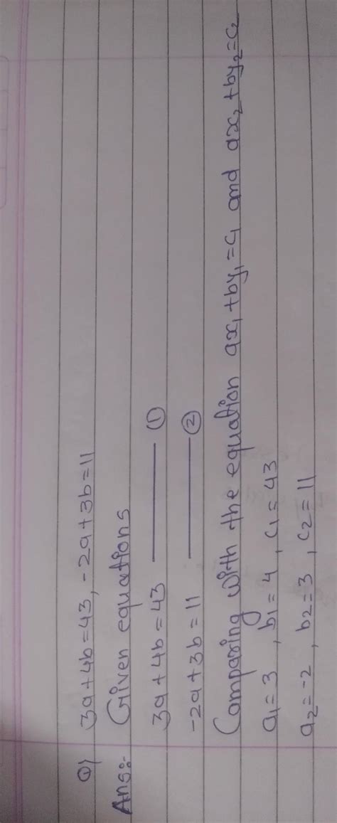 Solve The following simultaneous equations by Cramer's method. 3a+4b=43 ...