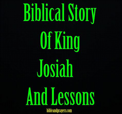 Biblical Story Of King Josiah And Lessons-Bibleandprayers.com