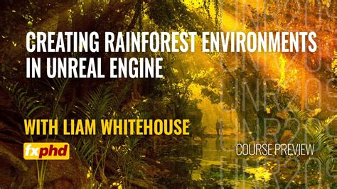 Зарезервирован - [FXPHD] Creating Rainforest Environments in Unreal ...