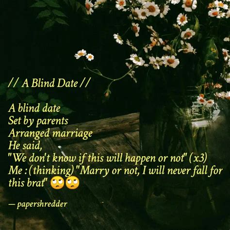// A Blind Date // A bli... | Quotes & Writings by papershredder ...