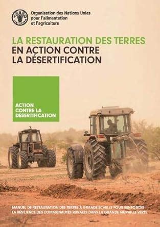 Buy La restauration des terres en action contre la desertification ...