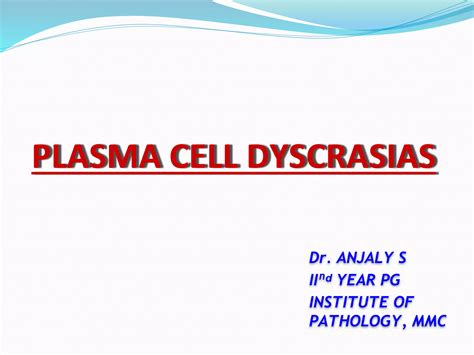 Plasma Cell Dyscrasias.pptx