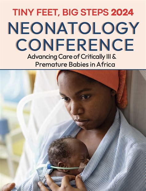 2024 Tiny Feet, Big Steps Neonatology Conference in Arusha, Tanzania ...