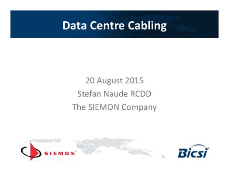 5 - Information - Data Centre Cabling 20 August 2015 Stefan Naude RCDD ...