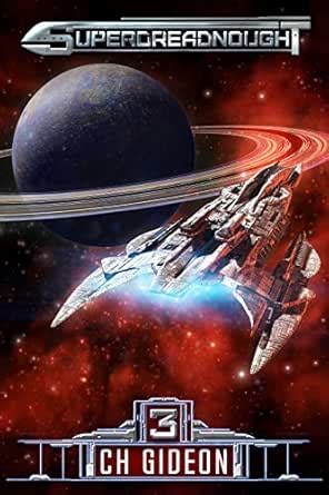 Superdreadnought 3: A Military AI Space Opera eBook : Gideon, CH ...