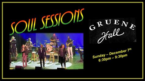 Soul Sessions @ Gruene Hall | Gruene Hall, New Braunfels, TX | December ...