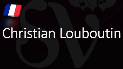 How to Pronounce Christian Louboutin? (CORRECTLY) French Luxury Brand ...