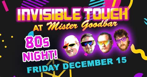 80s Night at Mister Goodbar with Invisible Touch, Invisible Touch - 80s ...