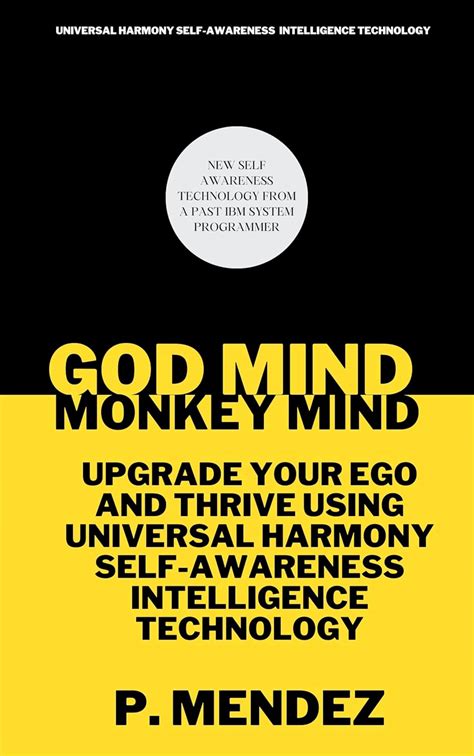 GOD MIND | MONKEY MIND: UPGRADE YOUR EGO AND THRIVE USING UNIVERSAL ...