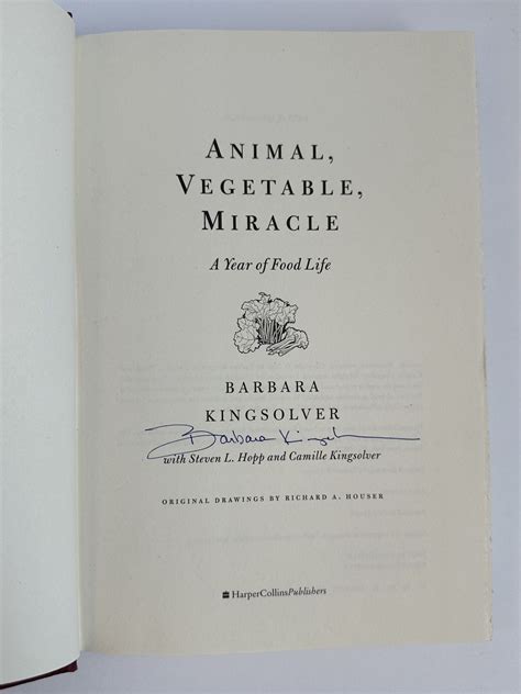 ANIMAL, VEGETABLE, MIRACLE: A YEAR OF FOOD LIFE Signed | Barbara ...
