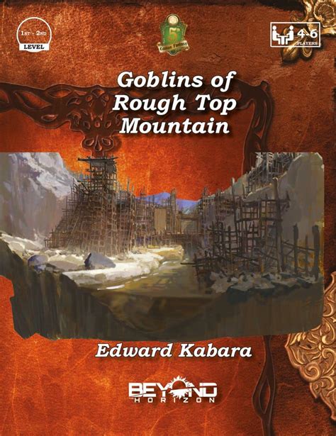 Goblins of Rough Top Mountain (5e): And adventure for 4-6 heroes of 1st ...