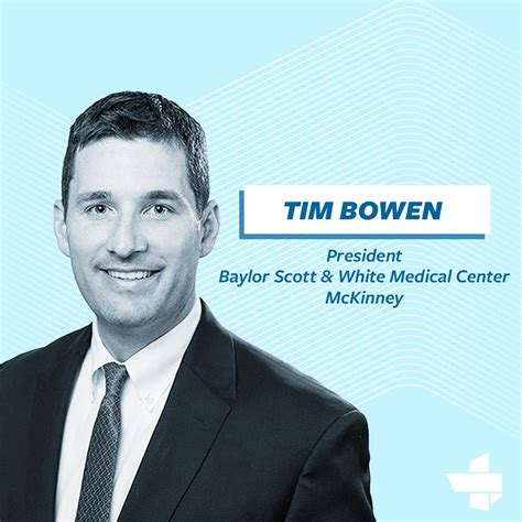 NEWSMAKERS: Tim Bowen, FACHE has been named president of Baylor Scott ...