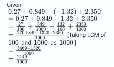 Find the sum of 0.27 + 0.849 +(1.32) + 2.350(i) As a decimal number and ...