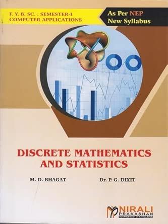 Buy DISCRETE MATHEMATICS AND STATISTICS for First Year B.Sc. (Computer ...