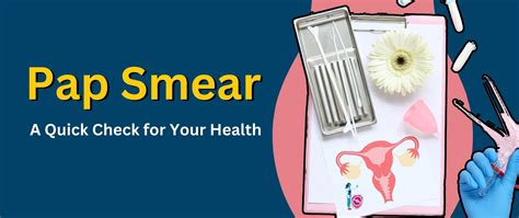 The Pap Smear Test Explained: Importance, Procedure, and Results