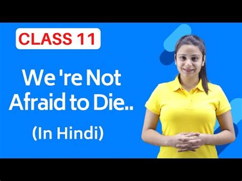 We Are Not Afraid to Die Class 11 - We Are Not Afraid to Die Class 11 ...