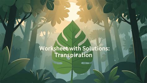 Worksheet with Solutions: Transpiration - Biology Class 10 ICSE PDF ...