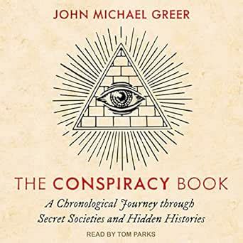 The Conspiracy Book: A Chronological Journey Through Secret Societies ...