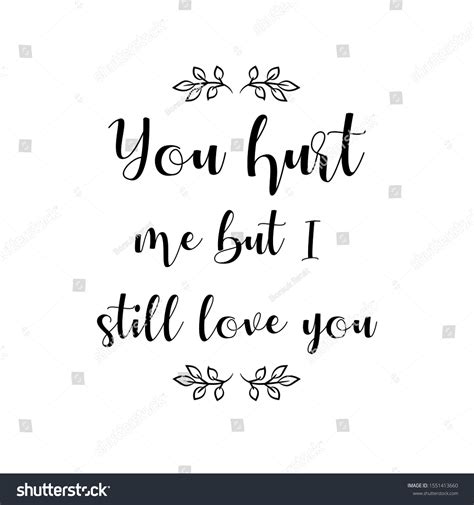 You Hurt Me Quotes For Her