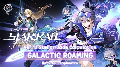[HSR | VER 1.1] Galactic Roaming: Stellar Jade Calculation Honkai: Star Rail | HoYoLAB
