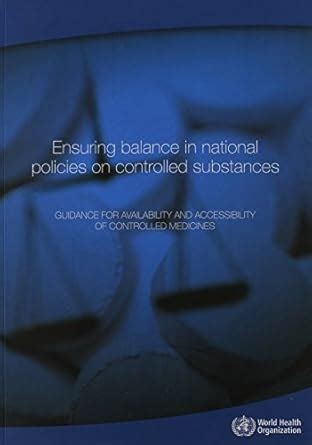 Buy Ensuring Balance in National Policies on Controlled Substances ...