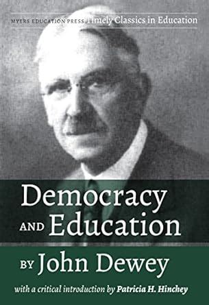 Democracy and Education by John Dewey: With a Critical Introduction by ...