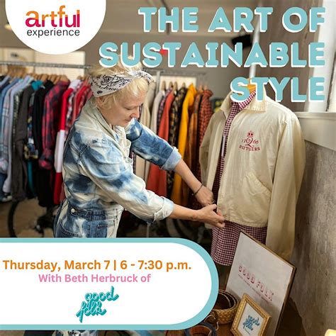 THE ARTFUL EXPERIENCE OF SUSTAINABLE FASHION, 99 Monmouth St, Red Bank ...