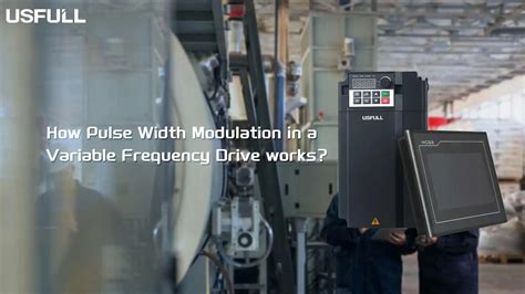 How Pulse Width Modulation in a Variable Frequency Drive works? - USFULL
