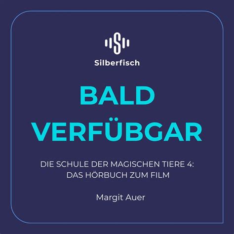 Die Schule der magischen Tiere 4. Das Hörbuch zum Film: Die Schule der magischen Tiere ...