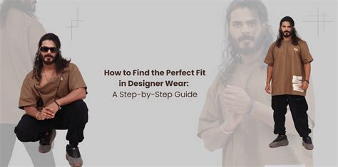 How to Find the Perfect Fit in Designer Wear for Men