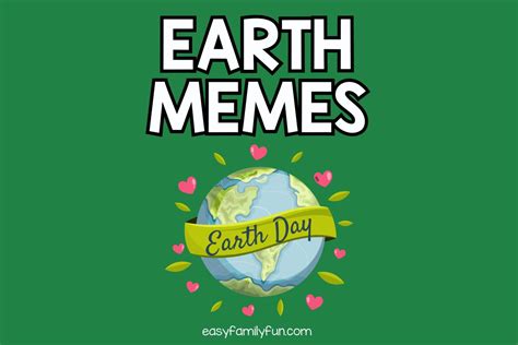 Earth Day Memes - Easy Family Fun- Print-and-Play Family Fun Hub