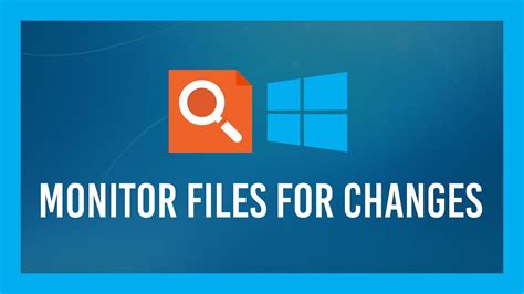 Image result for Monitor File Changes Windows