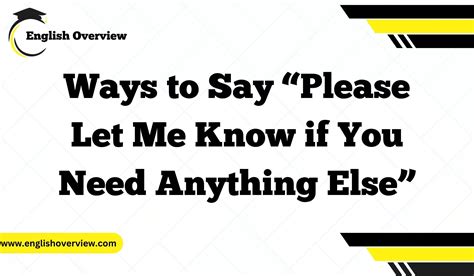 20 Ways to Say “Please Let Me Know if You Need Anything Else”