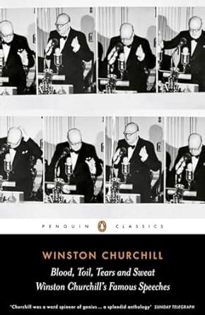 Buy Blood, Toil, Tears and Sweat: Winston Churchill's Famous Speeches ...